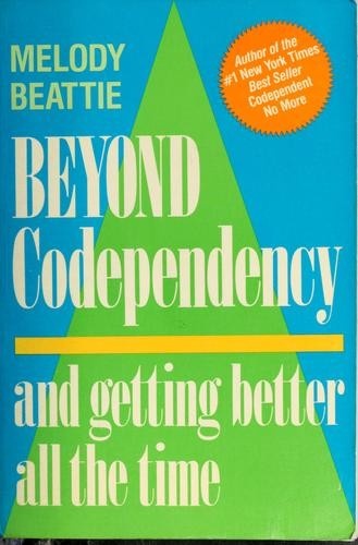 Beyond Codependency: And Getting Better All the Time