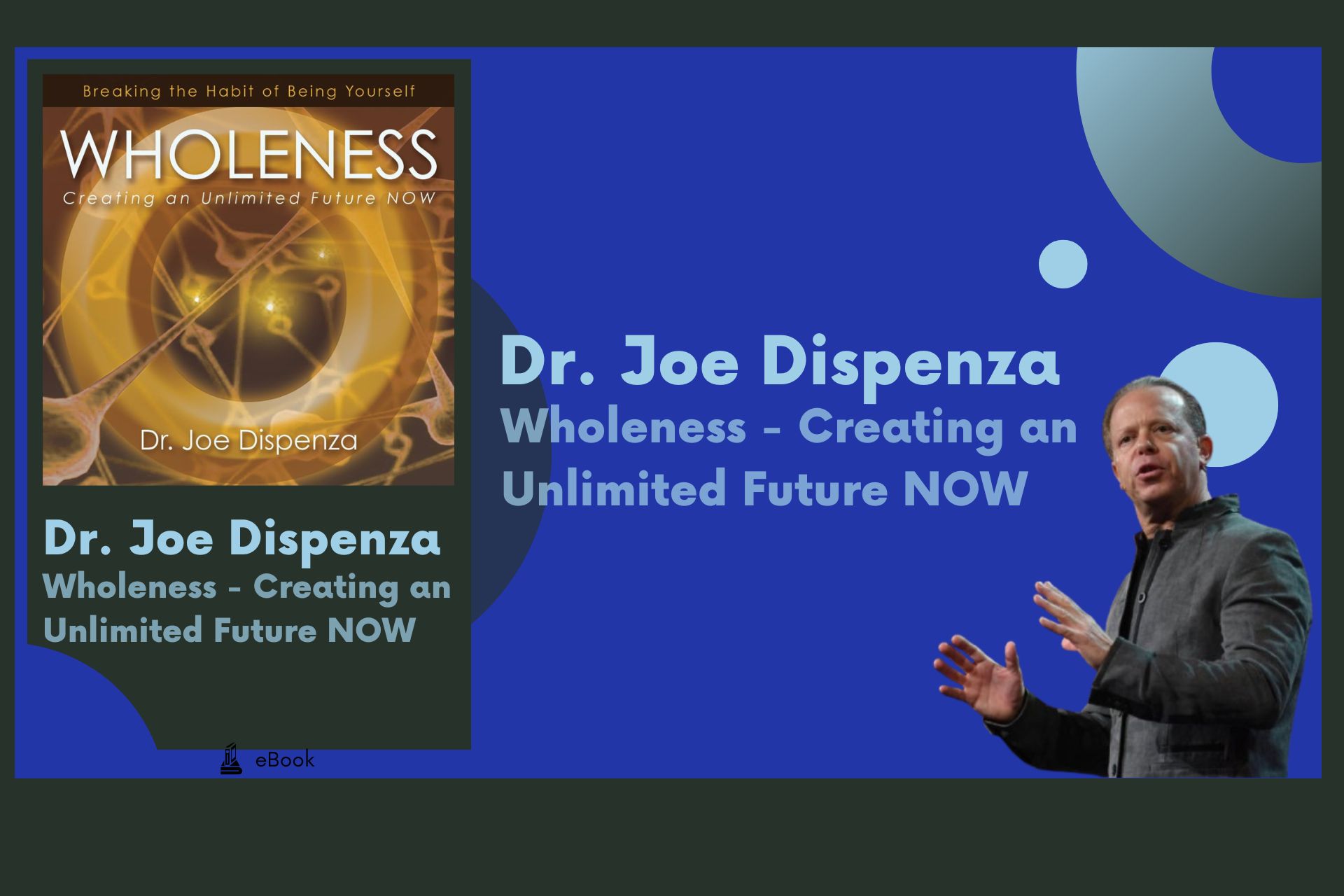 Wholeness - Creating an Unlimited Future NOW