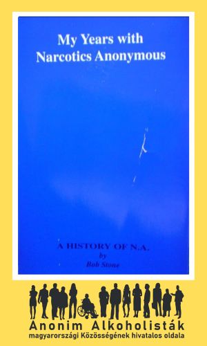 My Years with Narcotics Anonymous - Bob Stone