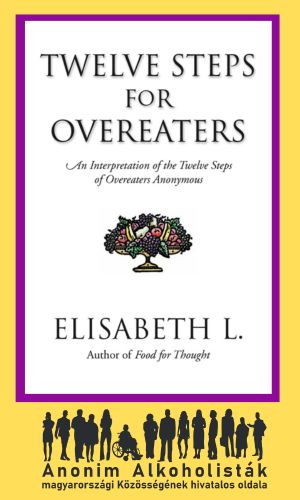Twelve Steps for Overeaters - Elisabeth L.