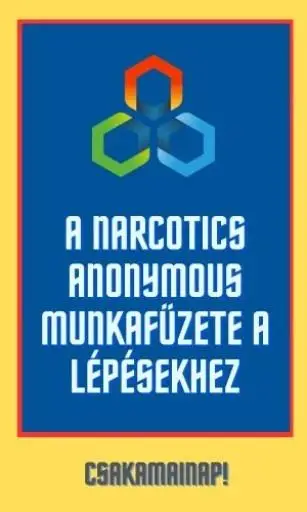 A Narcotics Anonymous Munkaf&uuml;zete a L&eacute;p&eacute;sekhez
