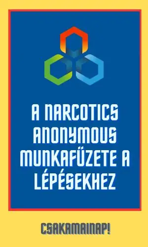 A Narcotics Anonymous Munkaf&uuml;zete a L&eacute;p&eacute;sekhez